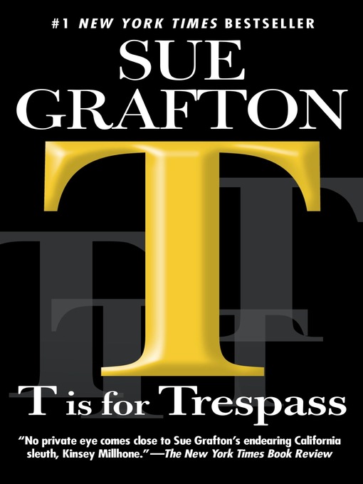 Title details for "T" is for Trespass by Sue Grafton - Wait list